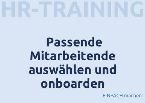 Passende Mitarbeitende auswählen und Onboarden