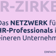 Das Netzwerk für HR-Professionals in kleineren Unternehmen